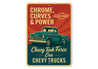 Chevy Trucks Chrome Curves And Power Chevrolet Sign