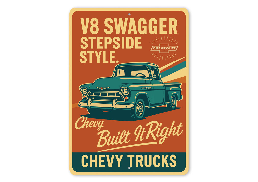 Chevy Trucks V8 Swagger Stepside Style Built It Right Sign