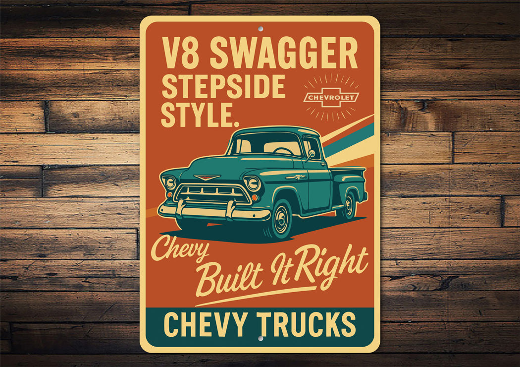 Chevy Trucks V8 Swagger Stepside Style Built It Right Sign