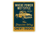 Chevy Trucks Where Power Met Style The Stepside Way Sign