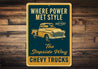 Chevy Trucks Where Power Met Style The Stepside Way Sign