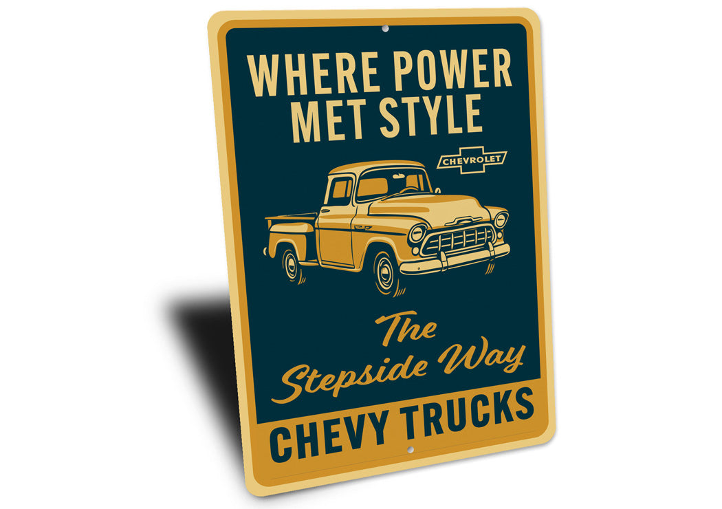 Chevy Trucks Where Power Met Style The Stepside Way Sign