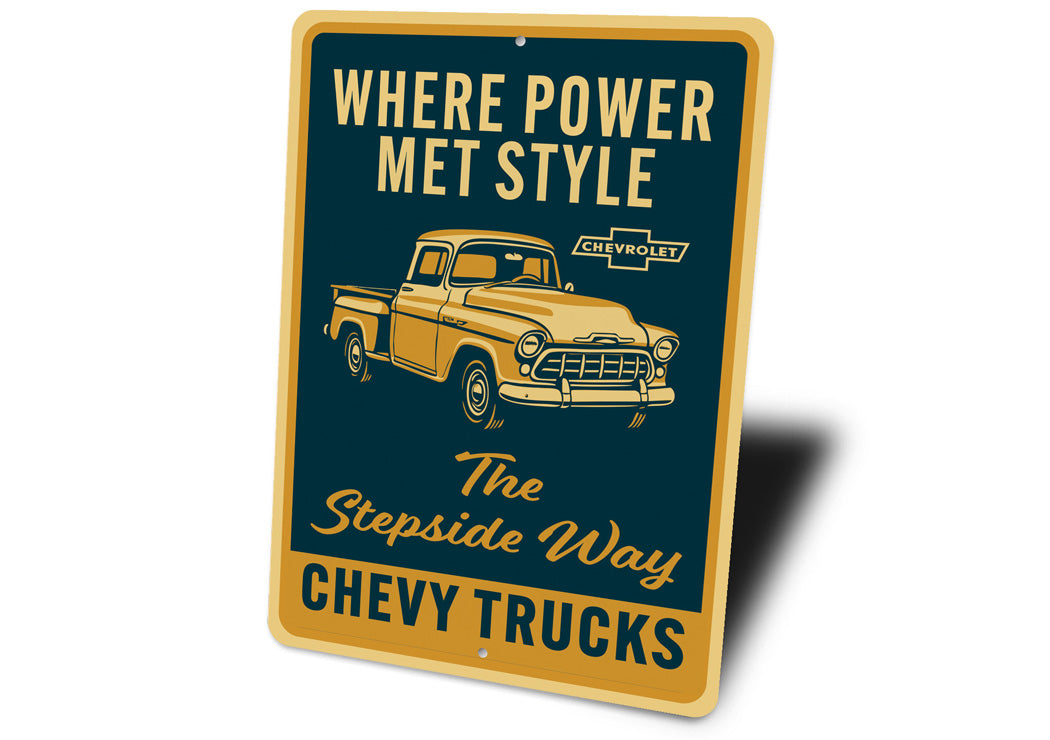 Chevy Trucks Where Power Met Style The Stepside Way Sign