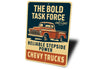 Chevy Trucks The Bold Task Force Reliable Power Sign