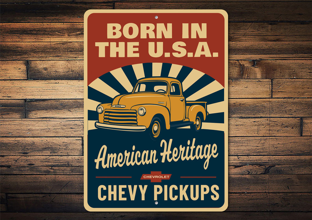 Chevy Pickups Born In The USA American Heritage Sign