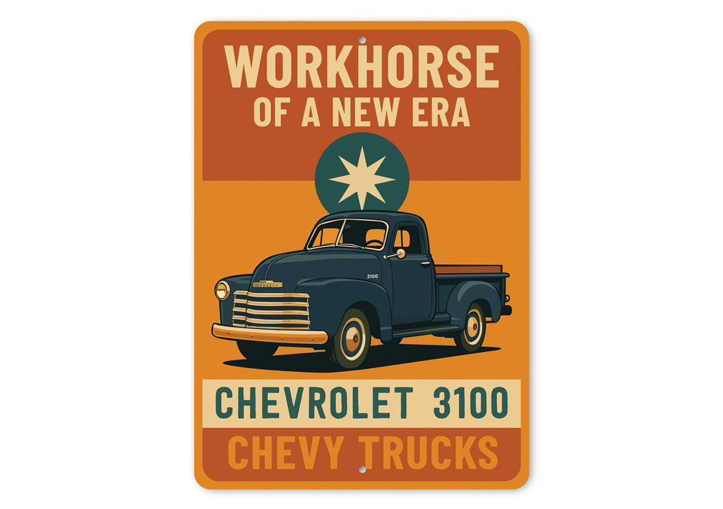 Chevrolet 3100 Workhorse Of A New Era Chevy Trucks Sign