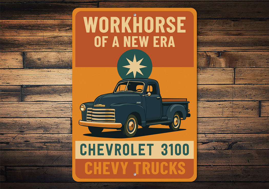 Chevrolet 3100 Workhorse Of A New Era Chevy Trucks Sign
