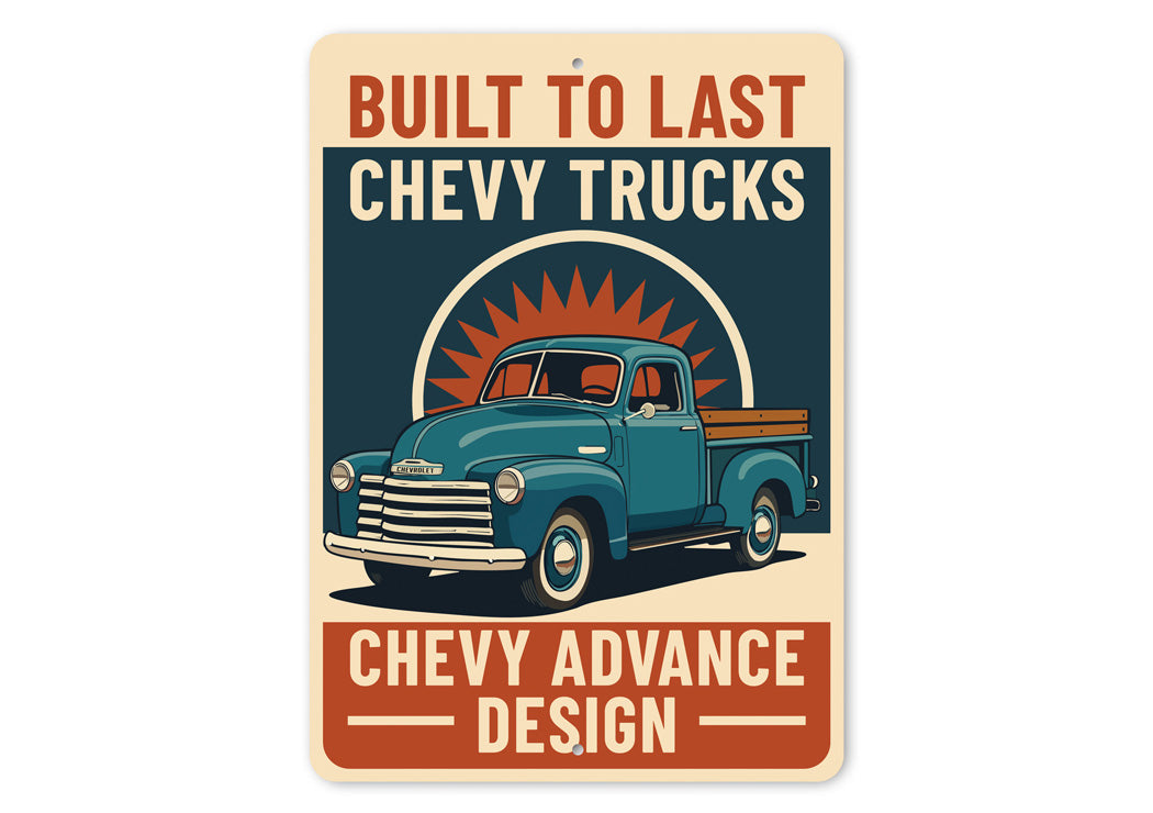 Chevy Trucks Built To Last Chevrolet Advance Design Sign