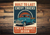 Chevy Trucks Built To Last Chevrolet Advance Design Sign