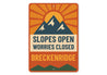 Breckenridge Slopes Open Worries Closed Aluminum Sign