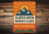 Breckenridge Slopes Open Worries Closed Aluminum Sign