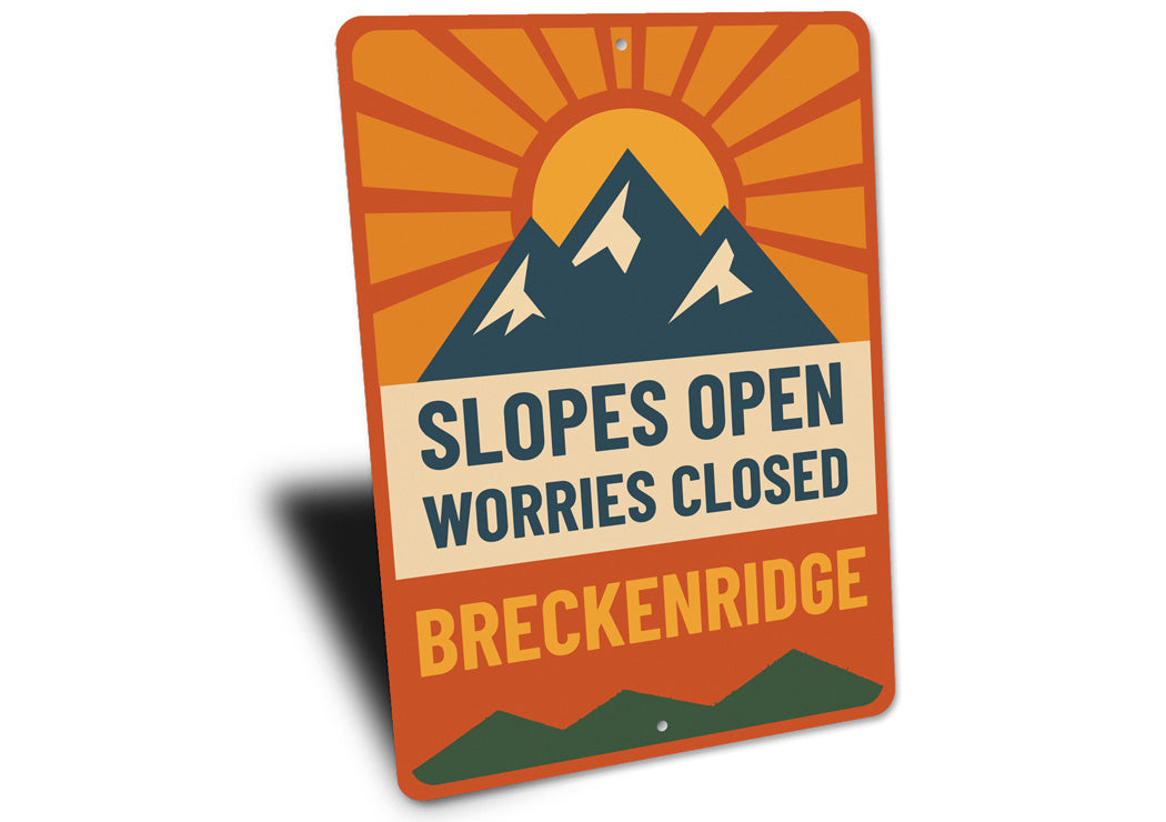 Breckenridge Slopes Open Worries Closed Aluminum Sign