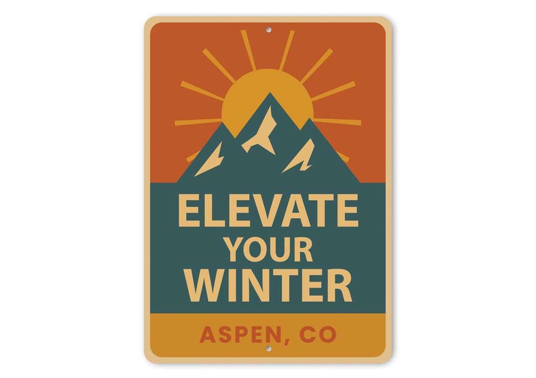 Aspen Colorado Elevate Your Winter Aluminum Sign