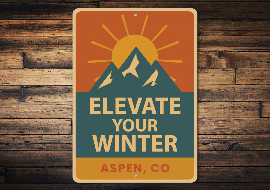Aspen Colorado Elevate Your Winter Aluminum Sign