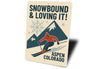 Aspen Colorado Snowbound And Loving It Aluminum Sign