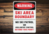 Warning Ski Area Boundary No Patrol Beyond This Point Sign