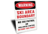 Warning Ski Area Boundary No Patrol Beyond This Point Sign