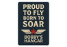 Personalized Hangar Proud To Fly Born To Soar Sign