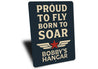 Personalized Hangar Proud To Fly Born To Soar Sign