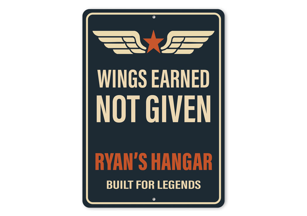 Custom Hangar Wings Earned Not Given Built For Legends Sign