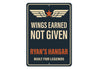 Custom Hangar Wings Earned Not Given Built For Legends Sign