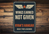 Custom Hangar Wings Earned Not Given Built For Legends Sign