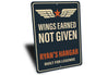 Custom Hangar Wings Earned Not Given Built For Legends Sign