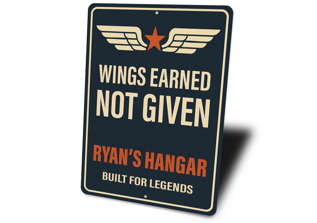 Custom Hangar Wings Earned Not Given Built For Legends Sign