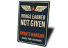 Custom Hangar Wings Earned Not Given Built For Legends Sign