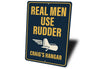Personalized Hangar Real Men Use Rudder Sign