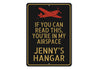 If You Can Read This You're In My Airspace Hangar Sign