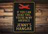 If You Can Read This You're In My Airspace Hangar Sign