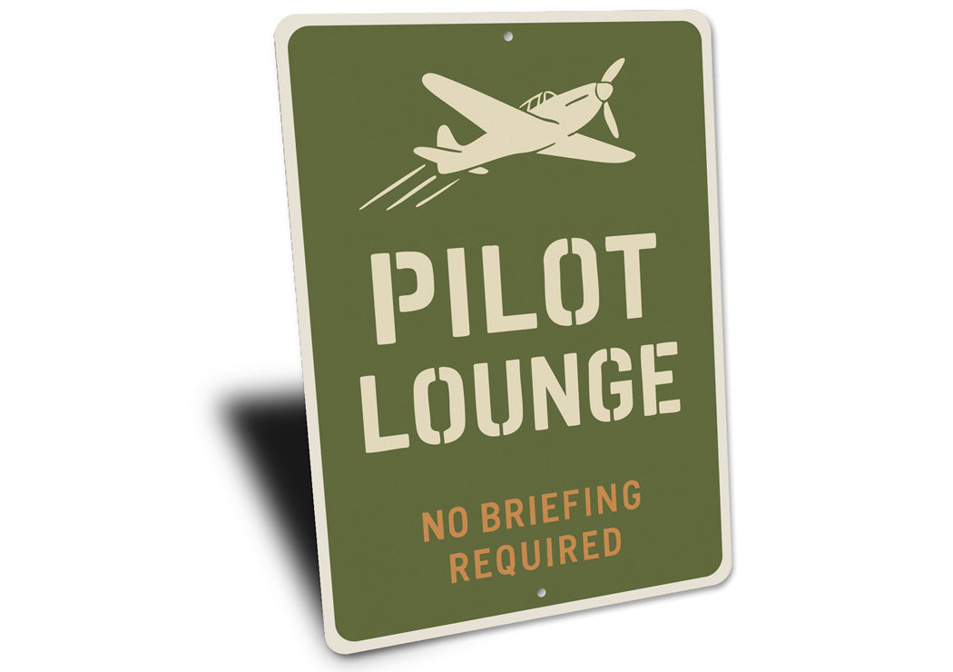 Pilot Lounge No Briefing Required Decor Sign