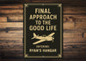 Personalized Hangar Final Approach To The Good Life Sign