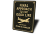 Personalized Hangar Final Approach To The Good Life Sign