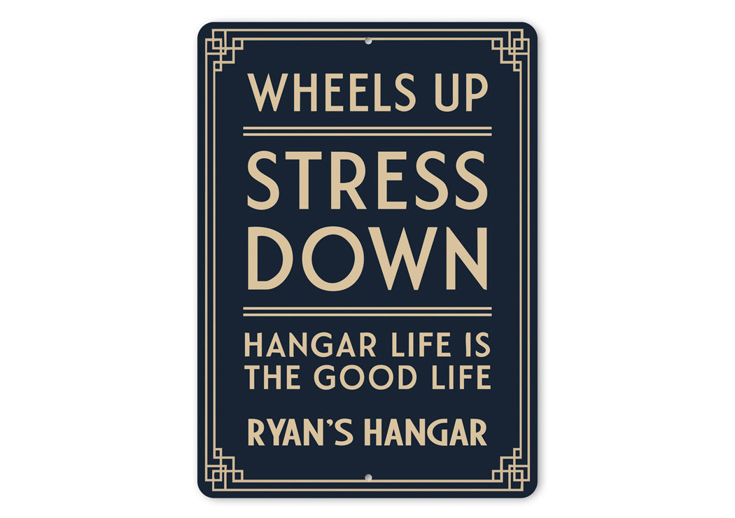 Personalized Hangar Wheels Up Stress Down Good Life Sign