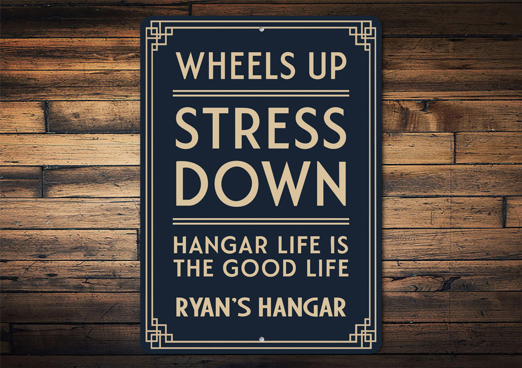 Personalized Hangar Wheels Up Stress Down Good Life Sign