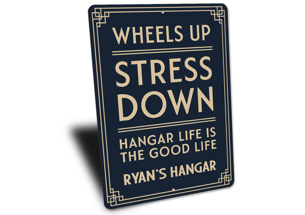 Personalized Hangar Wheels Up Stress Down Good Life Sign
