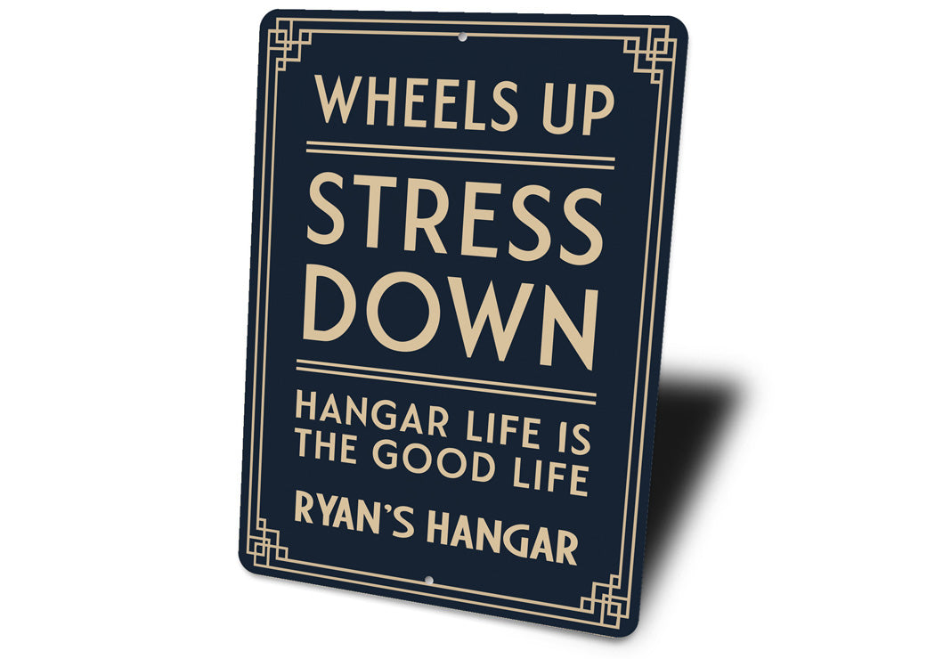 Personalized Hangar Wheels Up Stress Down Good Life Sign