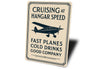 Cruising At Hangar Speed Planes Cold Drinks Company Sign