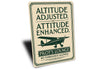 Pilot Lounge Altitude Adjusted Attitude Enhanced Sign