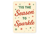 Tis The Season To Sparkle Snowflake Sign