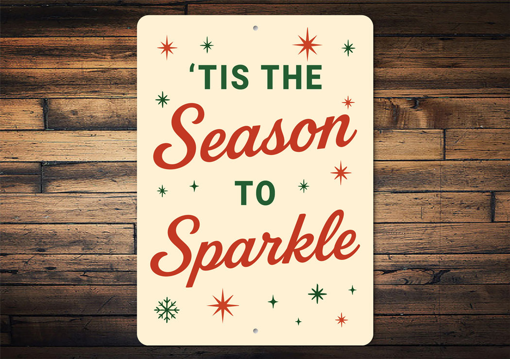 Tis The Season To Sparkle Snowflake Sign