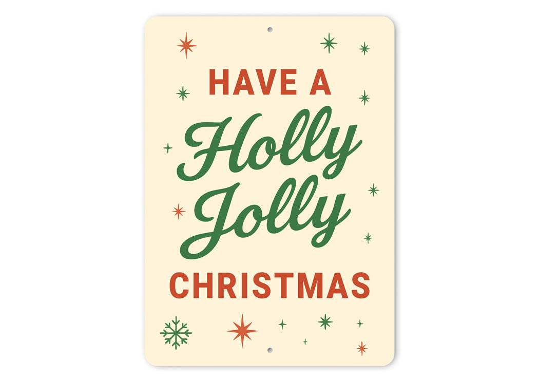 Have A Holly Jolly Christmas Stars Snowflake Sign