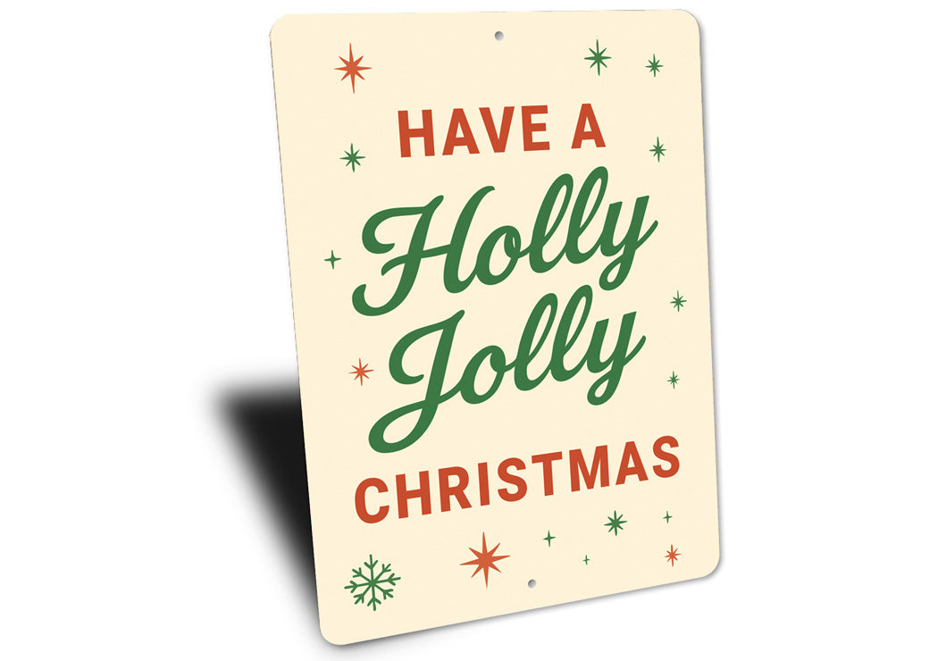 Have A Holly Jolly Christmas Stars Snowflake Sign