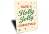 Have A Holly Jolly Christmas Stars Snowflake Sign