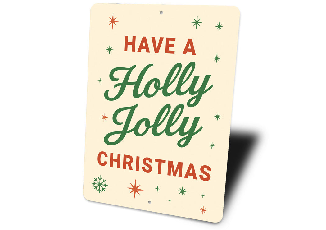 Have A Holly Jolly Christmas Stars Snowflake Sign