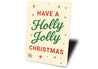 Have A Holly Jolly Christmas Stars Snowflake Sign