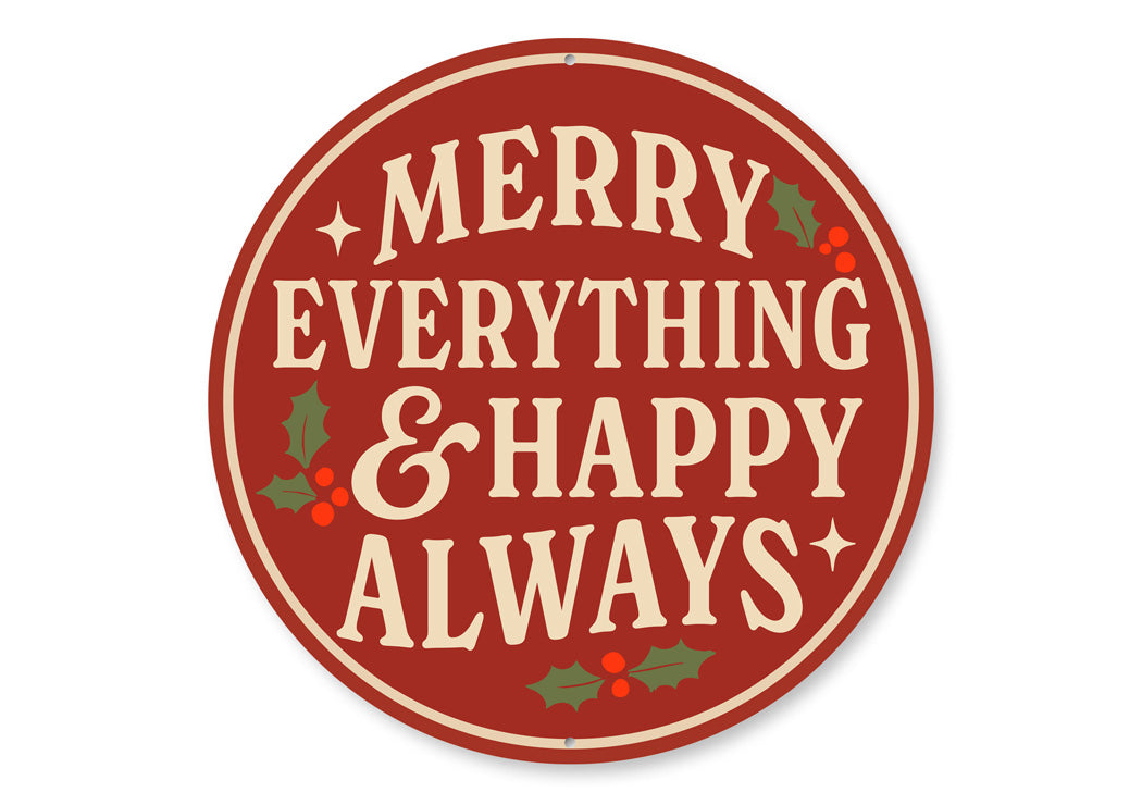 Merry Everything And Happy Always Mistletoe Round Sign