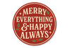 Merry Everything And Happy Always Mistletoe Round Sign